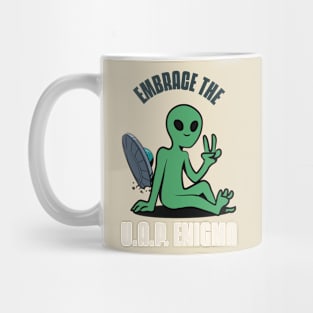 Embrace The UAP / UFO ENIGMA Mug